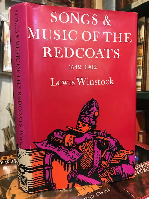 Songs and Music of the Redcoats : A History of the War Music of the British Army 1642-1902 Image for Songs and Music of the Redcoats : A History of the War Music of the British Army 1642-1902