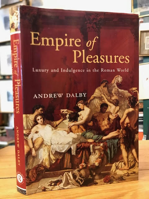 Image for Empire of Pleasures Luxury and Indulgence in the Roman World
