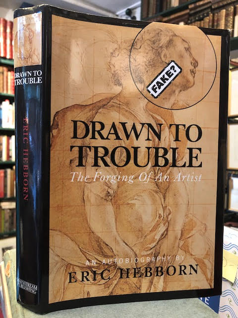 Image for Drawn to Trouble : The Forging of an Artist . An Autobiography by Eric Hebborn
