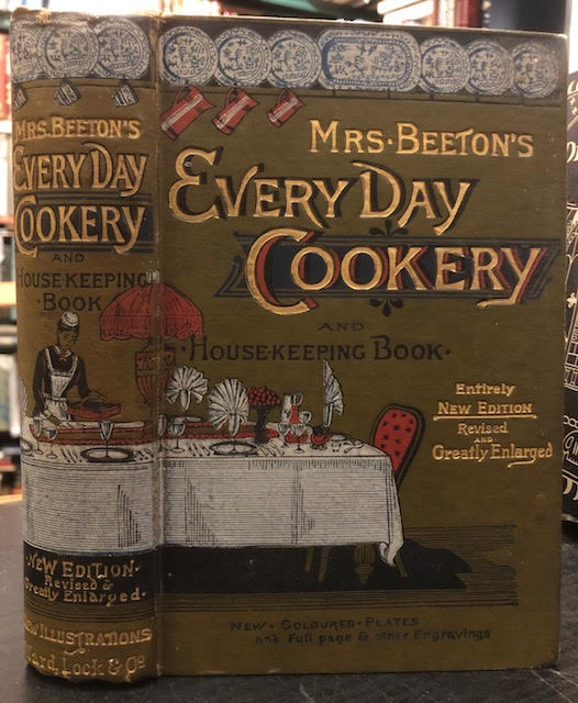Image for Beeton's Every-Day Cookery and Housekeeping Book : A Practical and Useful Guide for All Mistresses and Servants. Entirely New Edition, Revised and Greatly Enlarged.