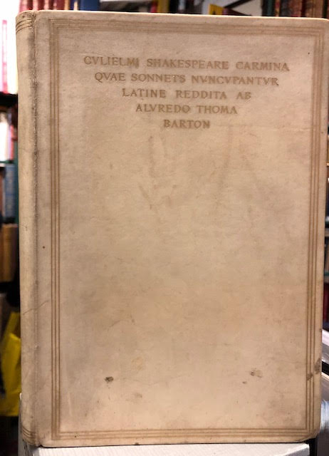 Image for Gvlielmi Shakespeare Carmina Qvae Sonnets Nvncvpantvr : Latine Reddita ab Alvredo Thoma Barton edenda Cvravit Joannes Harrower