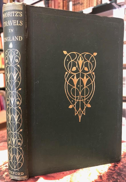 Image for Travels of Carl Philipp Moritz in England in 1782. A Reprint of the English Translation of 1795. With an Introduction by P. E. Matheson