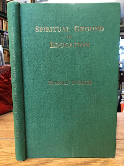 Image for Spiritual Ground of Education : Nine Lectures Given at Manchester College, Oxford, from August 16th to 25th, 1922