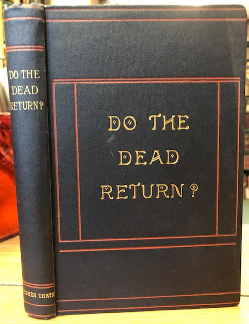 Image for Do the Dead Return? : A Record of Experiences in Spiritualism