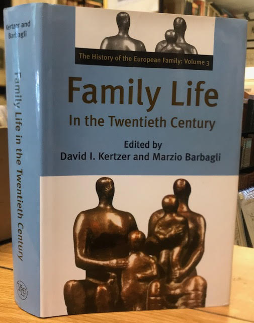 Image for Family Life in the Twentieth Century: The History of the European Family Volume 3