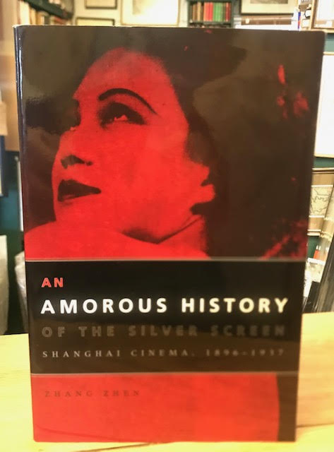 Image for An Amorous History of the Silver Screen: Shanghai Cinema, 1896-1937 (Cinema and Modernity)