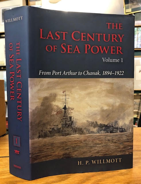 Image for The Last Century of Sea Power, Volume 1: From Port Arthur to Chanak, 1894-1922