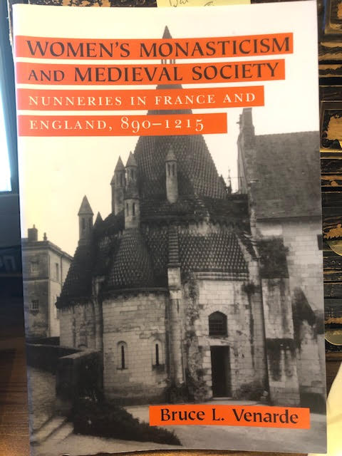 Image for Women's Monasticism and Medieval Society: Nunneries in France and England, 890-1215