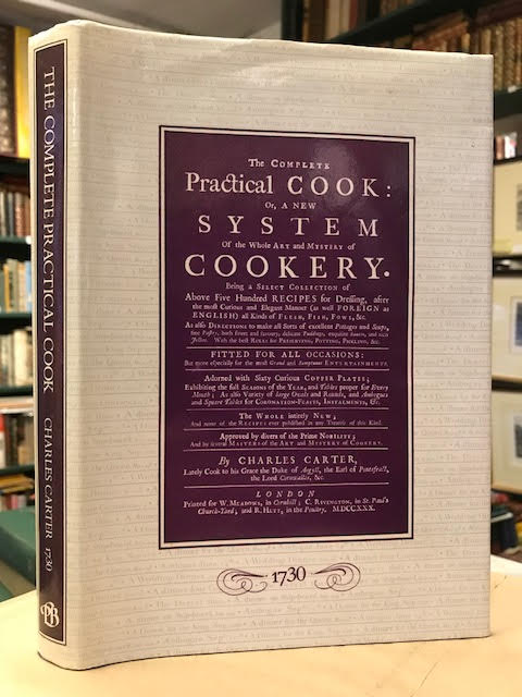 The Complete Practical Cook : Or, a New System of the Whole Art and ...
