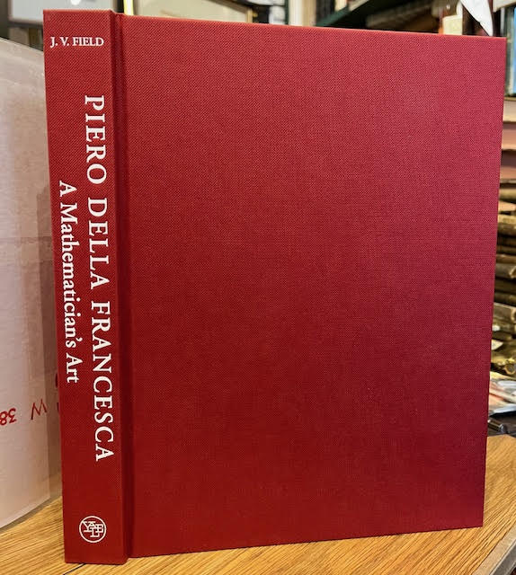 Piero della Francesca: A Mathematician's Art