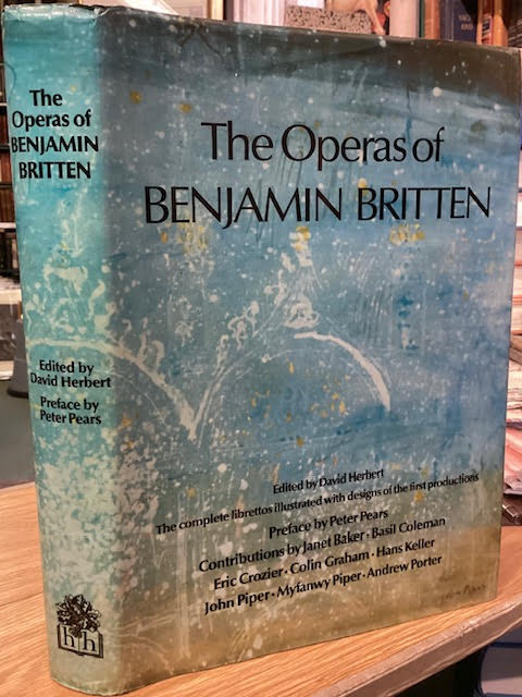 The Operas of Benjamin Britten: The Complete Librettos Illustrated with ...