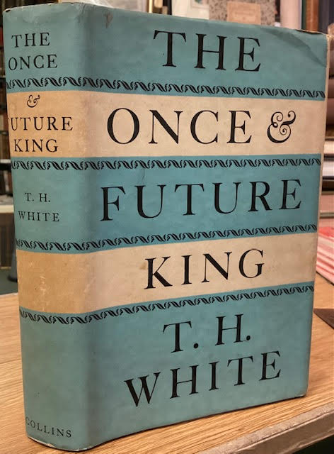 The Once and Future King - [ The first complete edition of T H White's ...